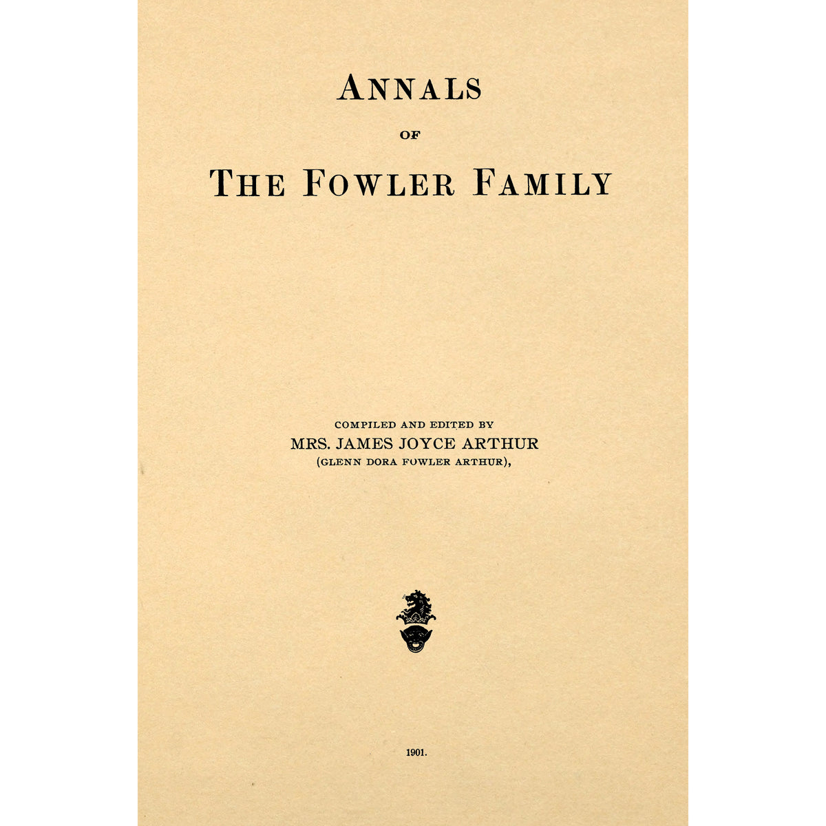 Annals of the Fowler family Apple Manor Press