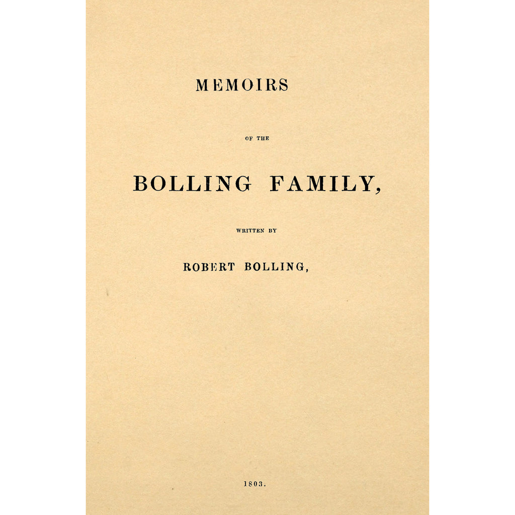A Memoir of a portion of the Bolling Family in England and Virginia;