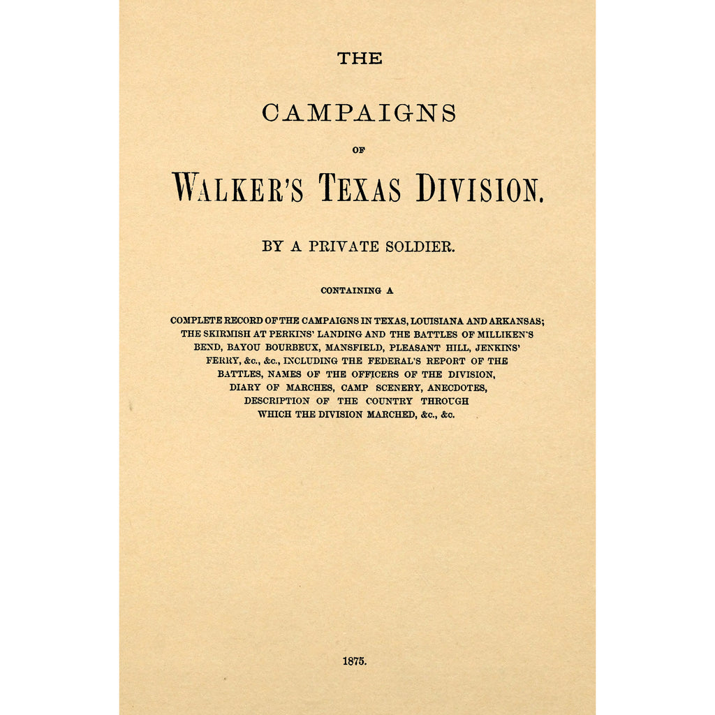 The campaigns of Walker's Texas division.