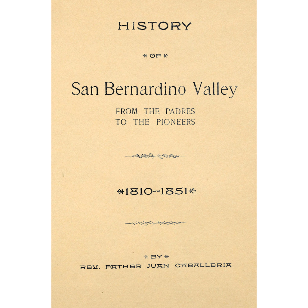 History of San Bernardino Valley [California]