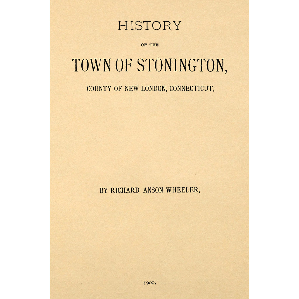 History of the Town of Stonington, County of New London, Connecticut,