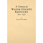 A Century of Wayne County Kentucky 1800-1900