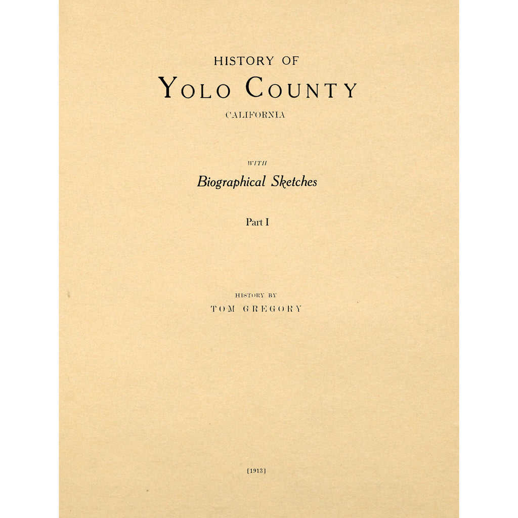 History Of Yolo County California With Biographical Sketches