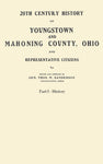 20th Century History of Youngstown and Mahoning County, Ohio and Representative Citizens
