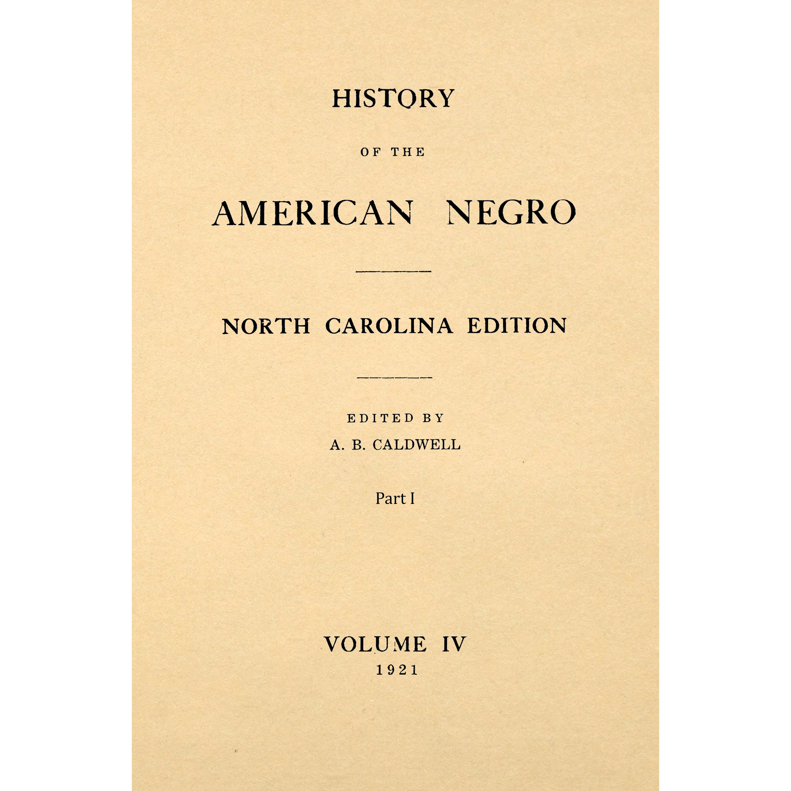History Of The American Negro And His Institutions North Carolina Edit
