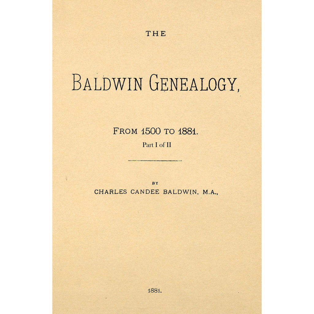 The Baldwin Genealogy 1500 - 1881
