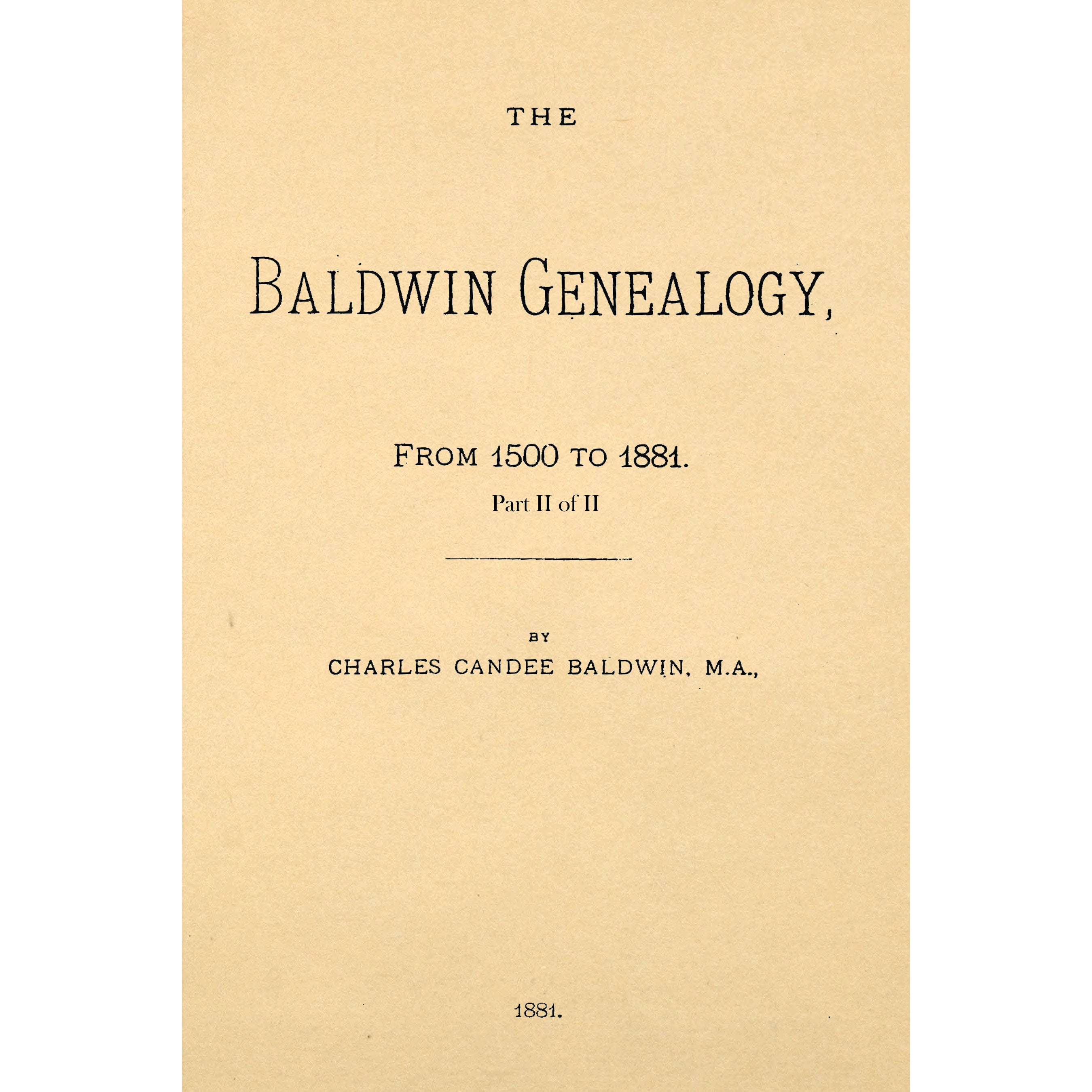 The Baldwin Genealogy 1500 - 1881