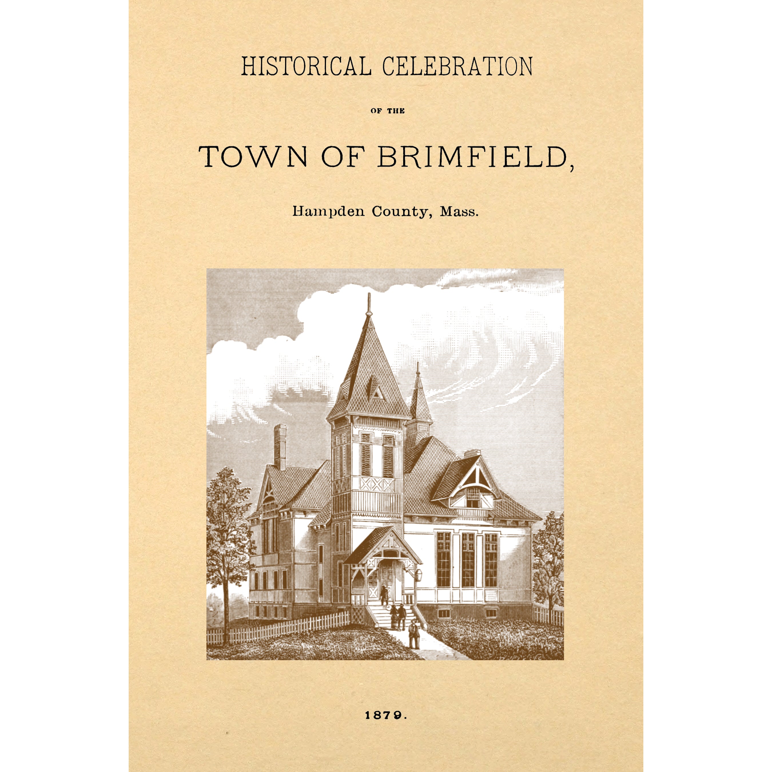 Historical celebration of the town of Brimfield, Hampden County, Mass
