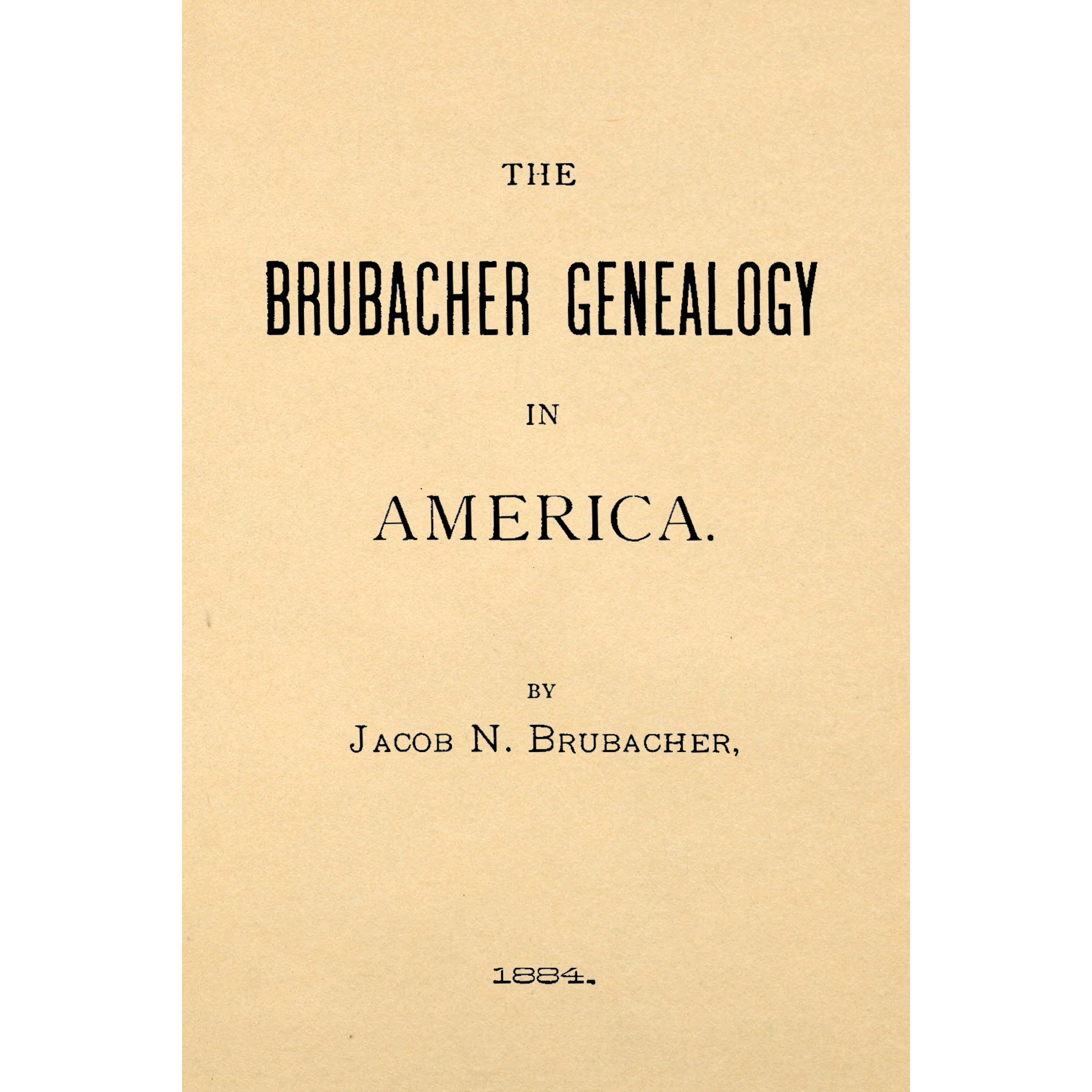 The Brubacher Genealogy in America