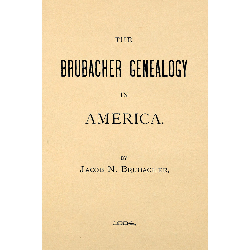 The Brubacher Genealogy in America