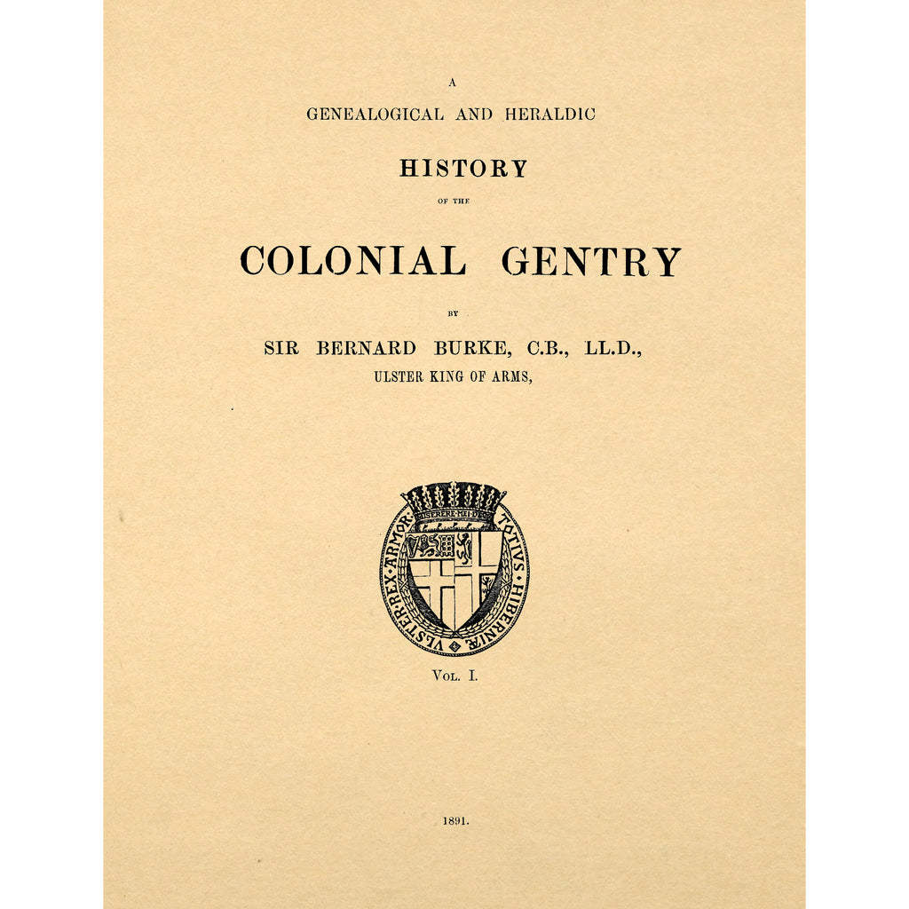 A Genealogical And Heraldic History Of The Colonial Gentry