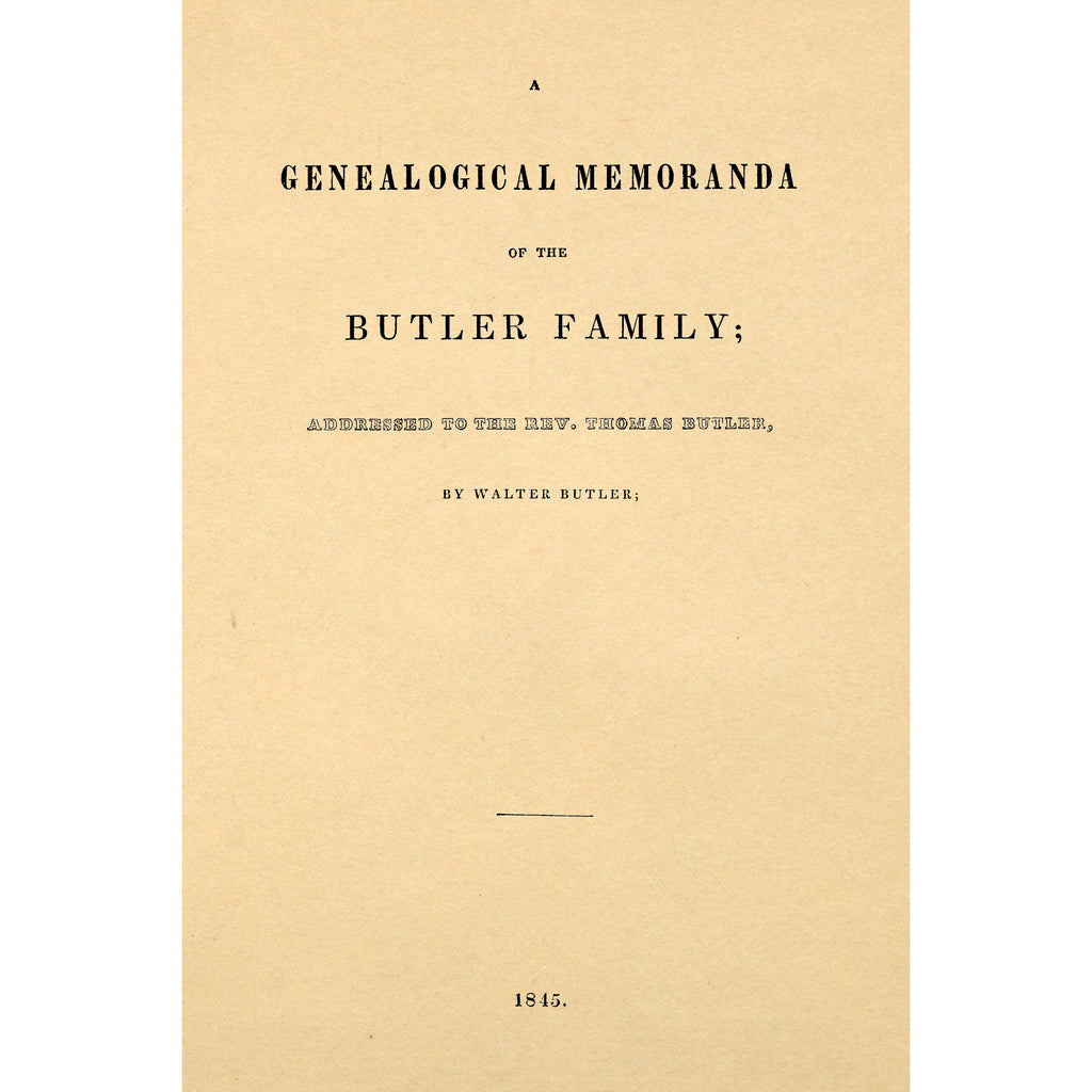 A genealogical memoranda of the Butler family : addressed to the Rev. Thomas Butler