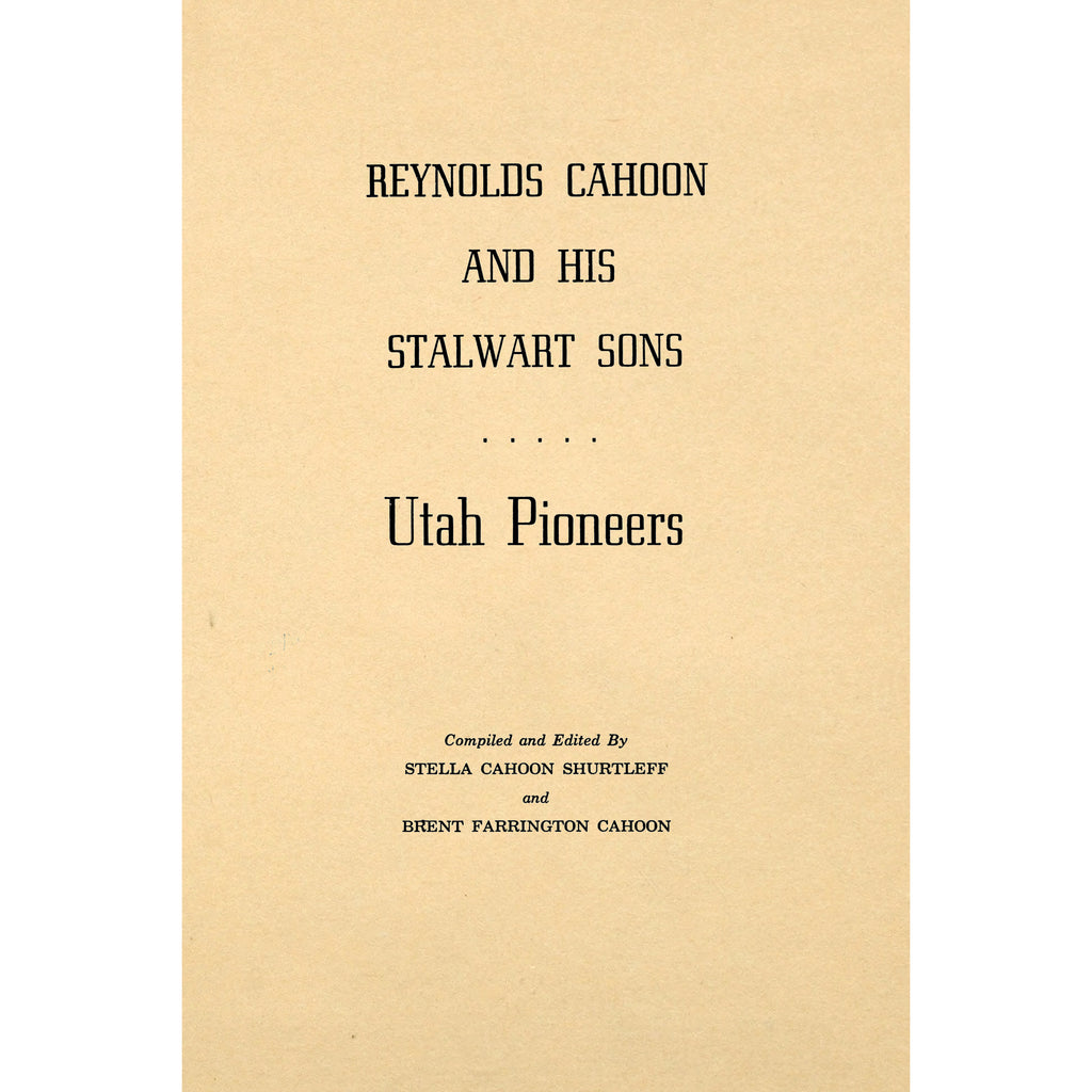 Reynolds Cahoon and his stalwart sons : Utah pioneers