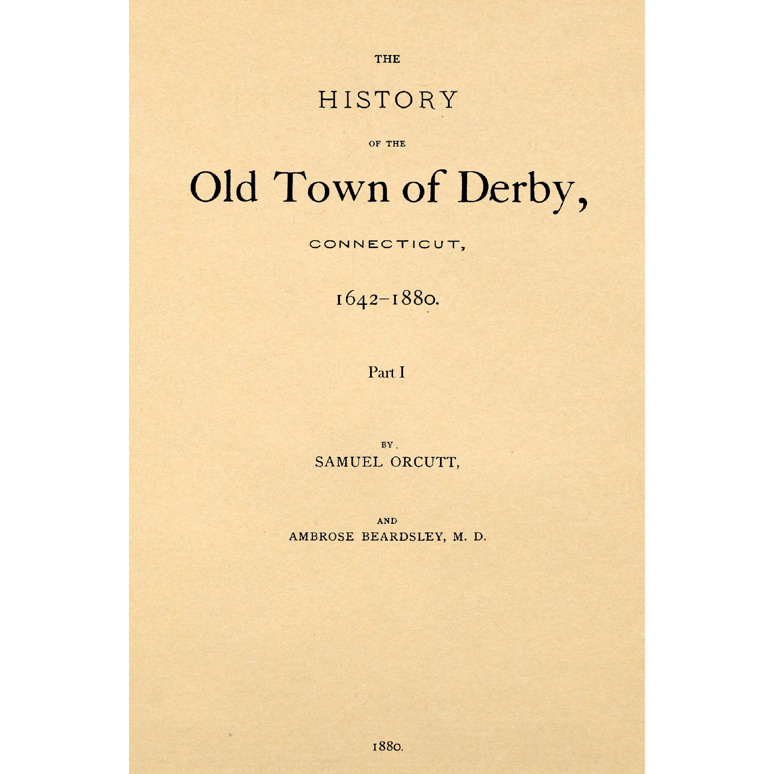 A History Of The Old Town Of Derby, Connecticut 1642-1880