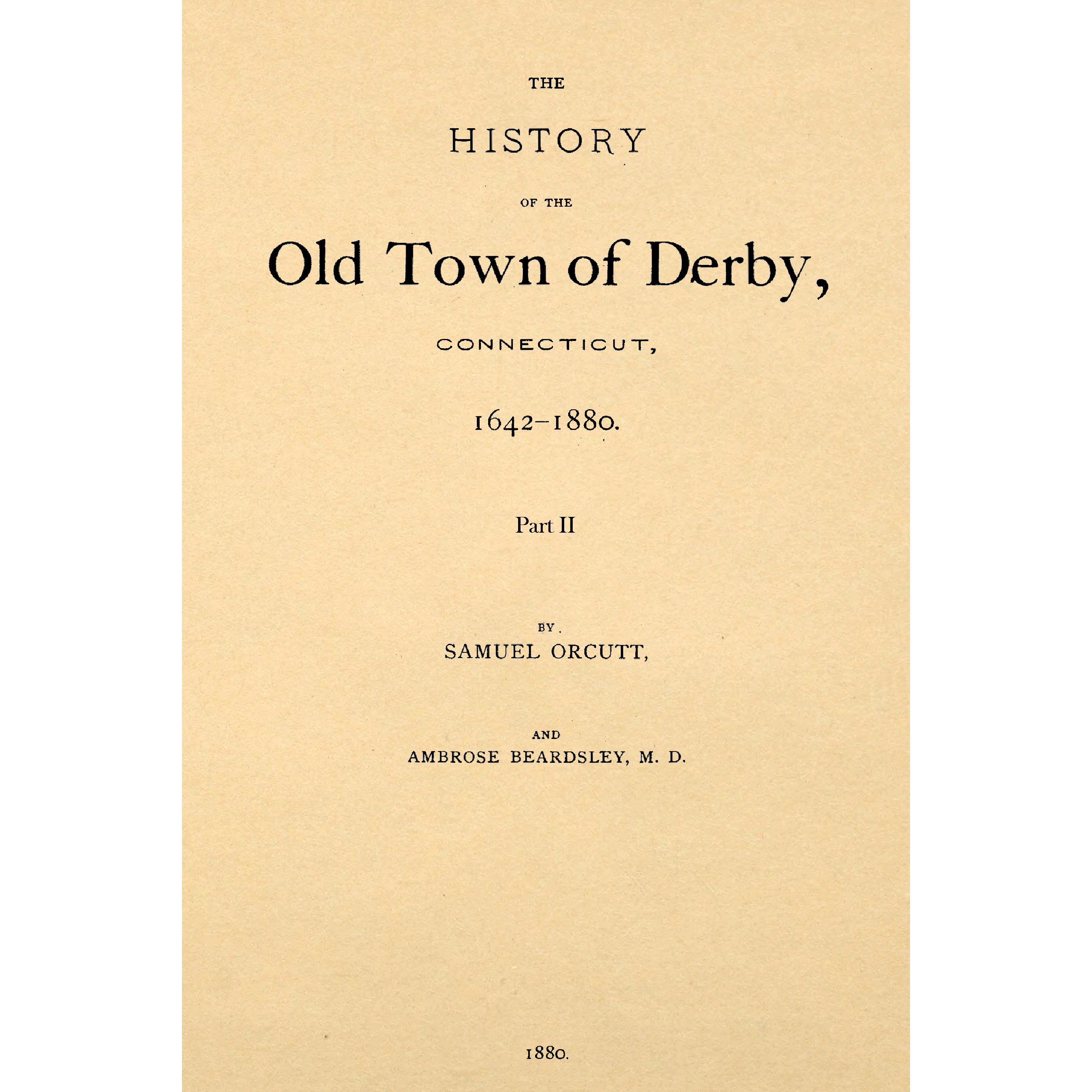 A History Of The Old Town Of Derby, Connecticut 1642-1880