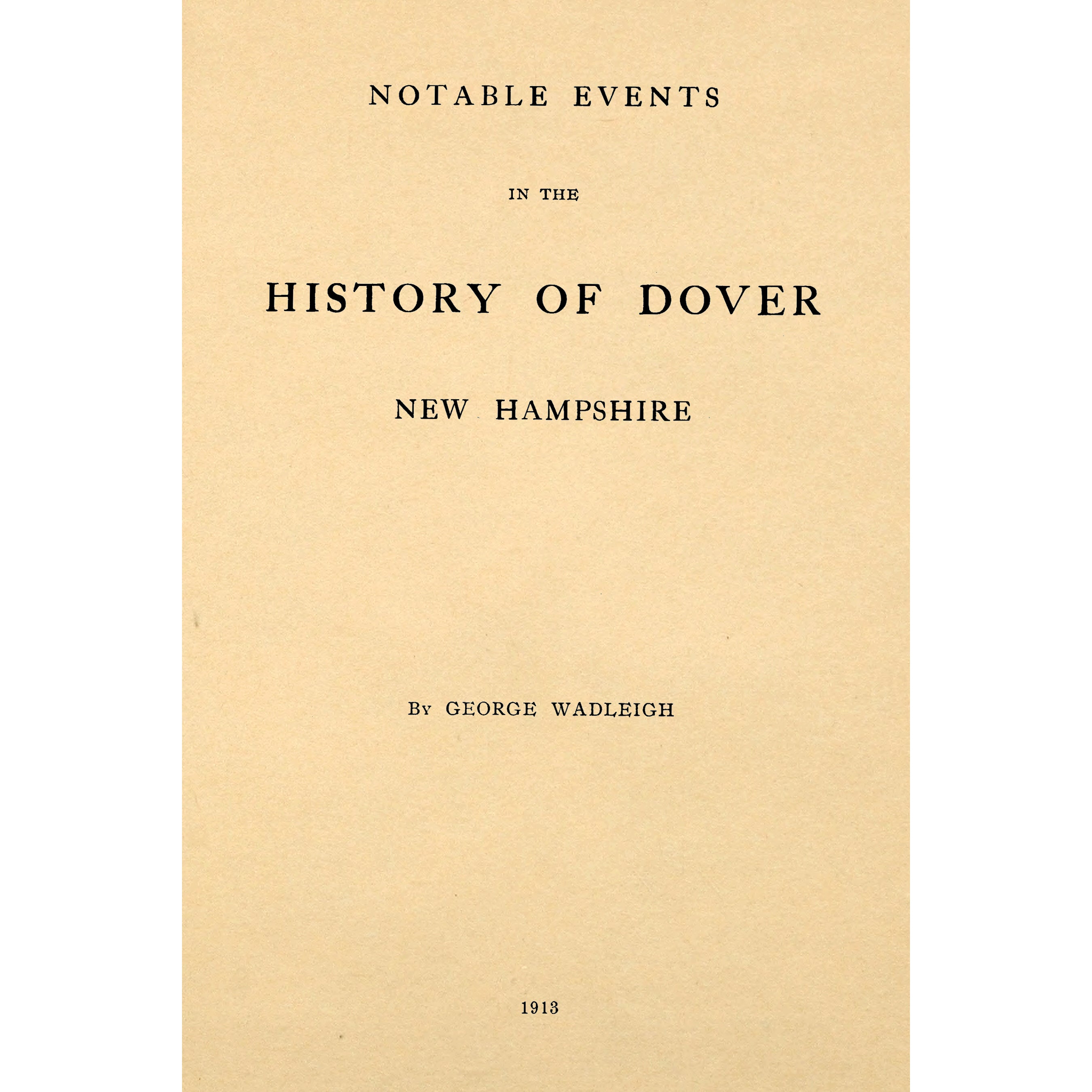 Notable Events in the History of Dover, New Hampshire;