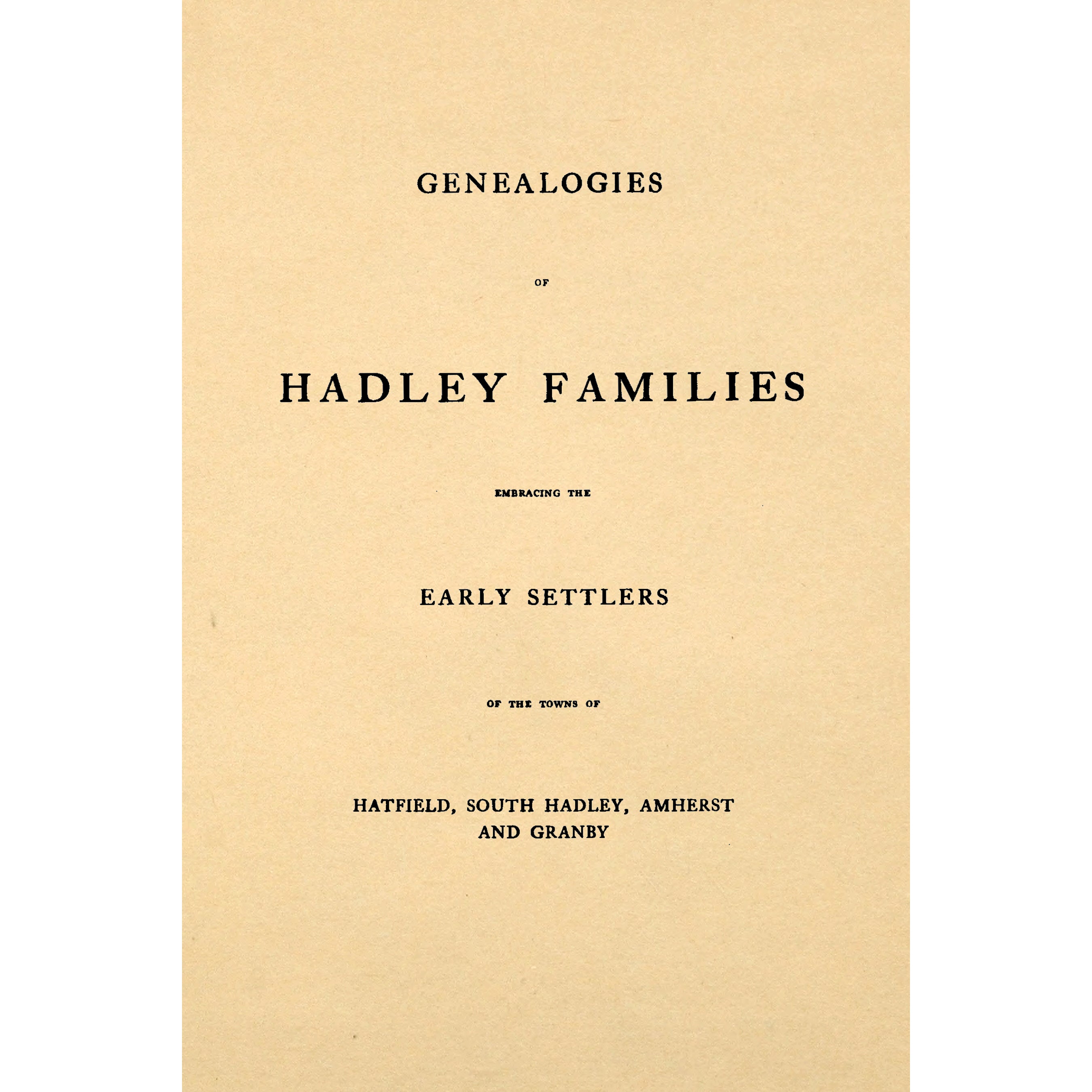 Genealogies of Hadley Families