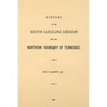 History of the South Carolina cession, and the Northern boundary of Tennessee