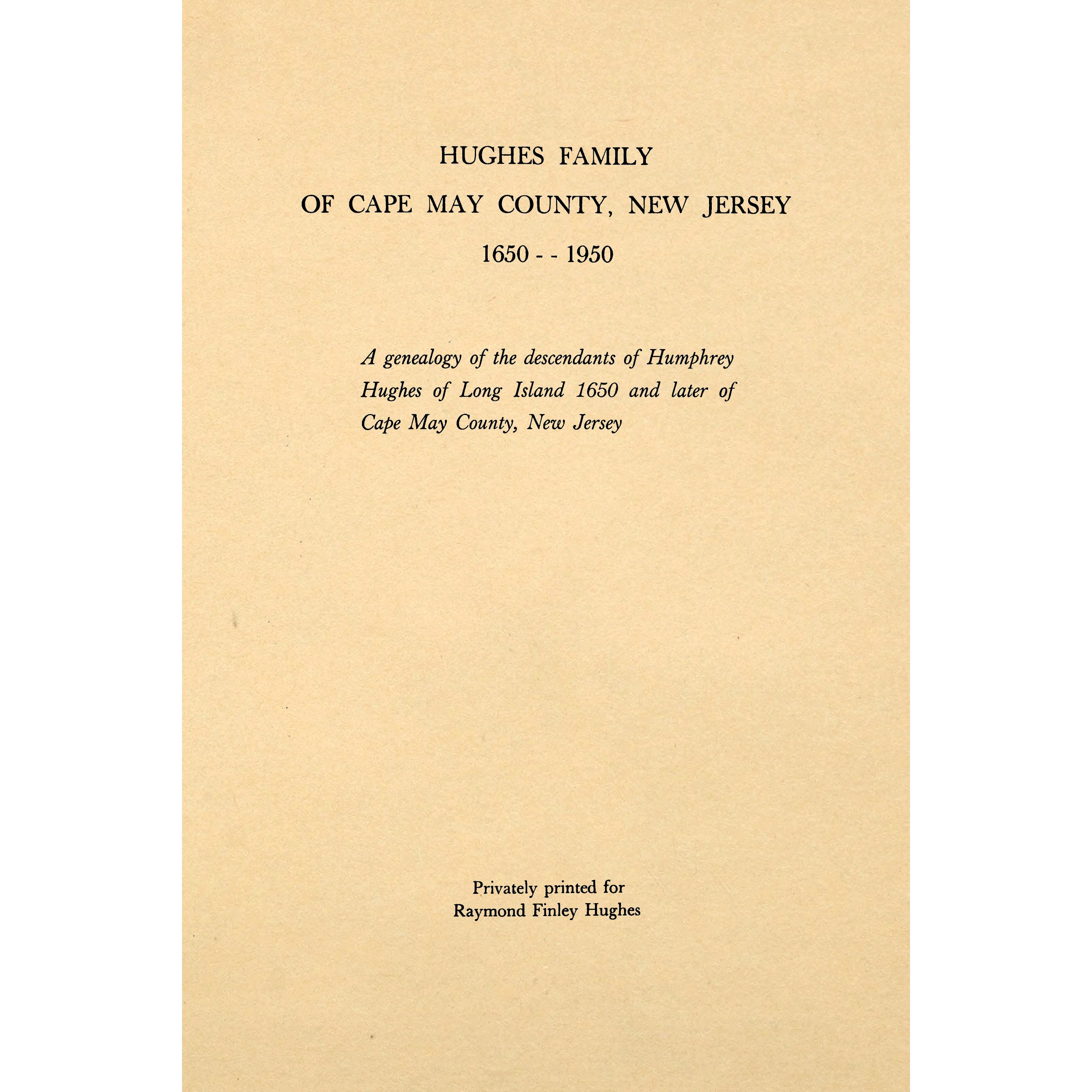 Hughes Family Of Cape May County, New Jersey 1650-1950