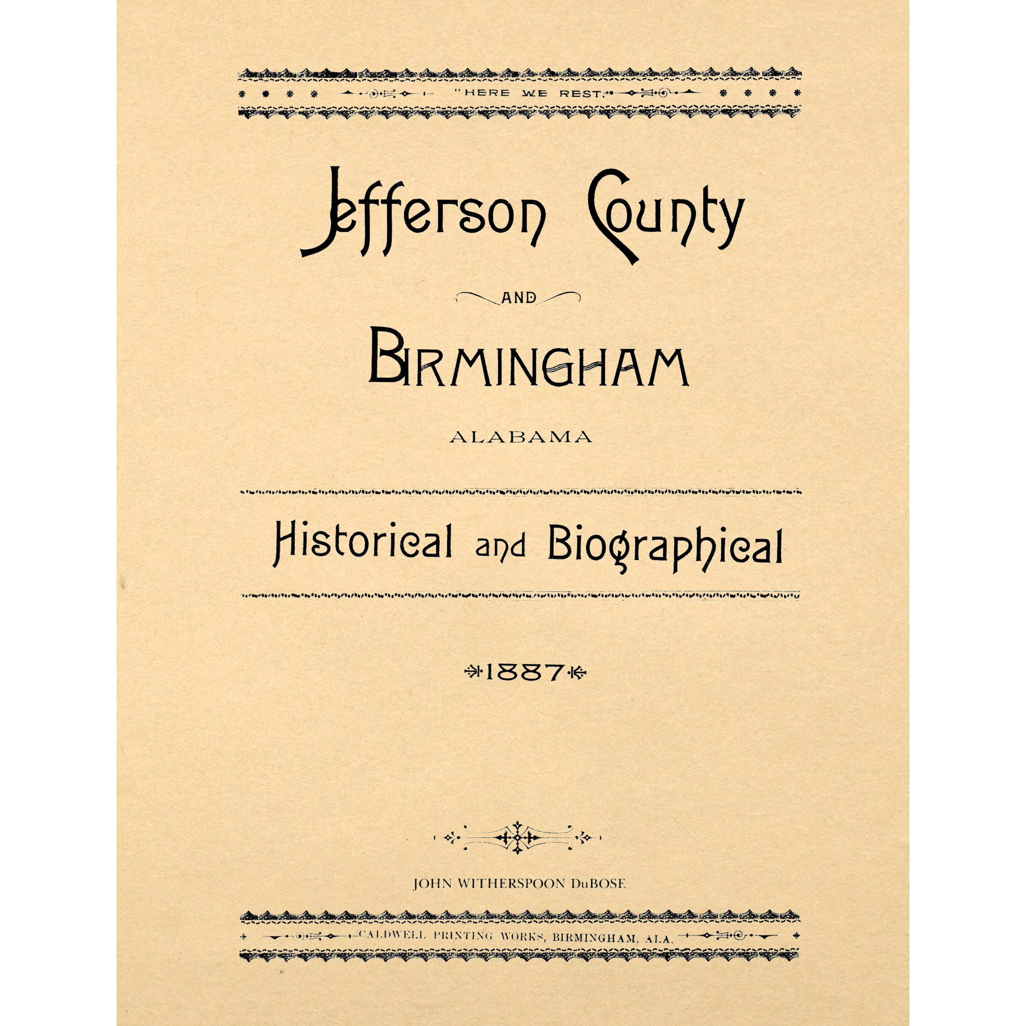 Jefferson County and Birmingham, Alabama; Historical and Biographical; 1887