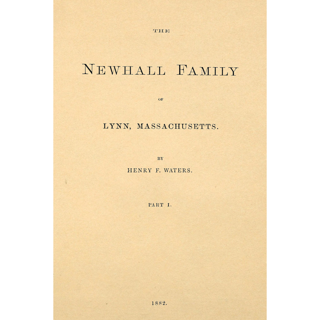 The Newhall Family of Lynn, Massachusetts Part I