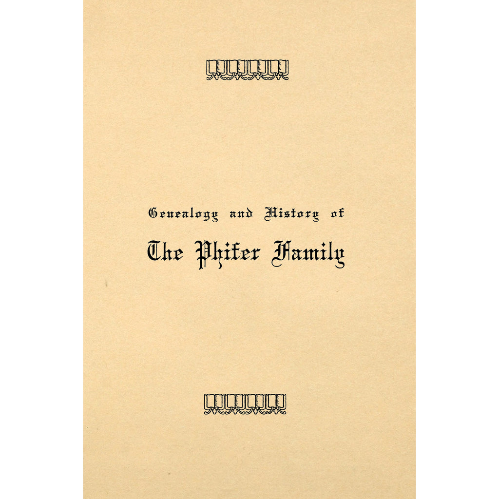 Genealogy and History of the Phifer Family
