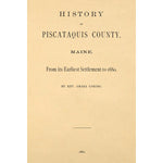 History of Piscataquis County, Maine : from its earliest settlement to 1880