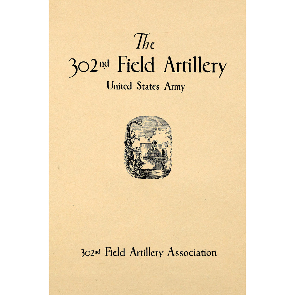 The 302nd field artillery, United States army