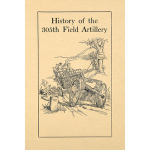 History of the 305th field artillery
