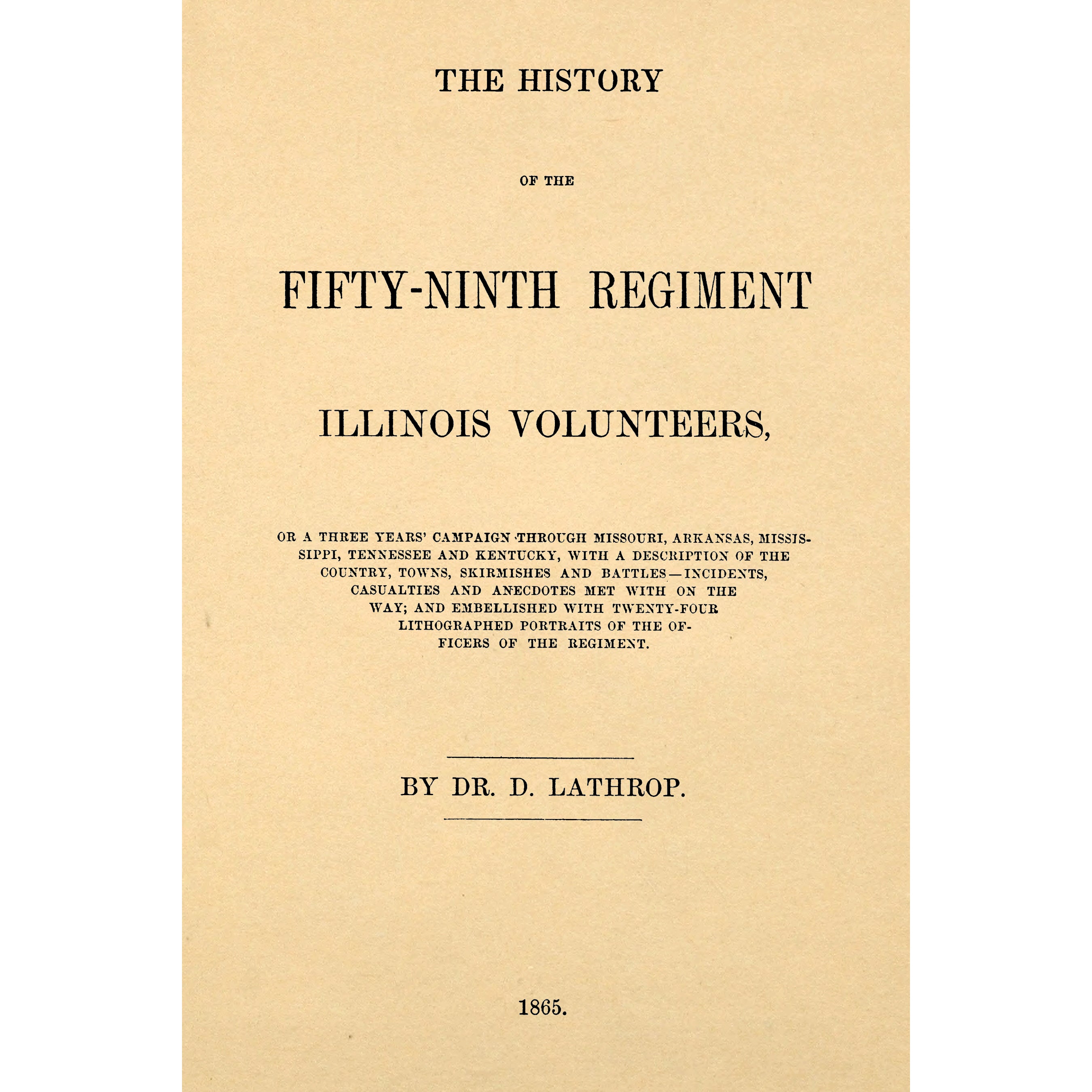 The history of the Fifty-Ninth Regiment Illinois Volunteers.