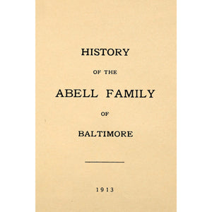 History of the Abell Family of Baltimore