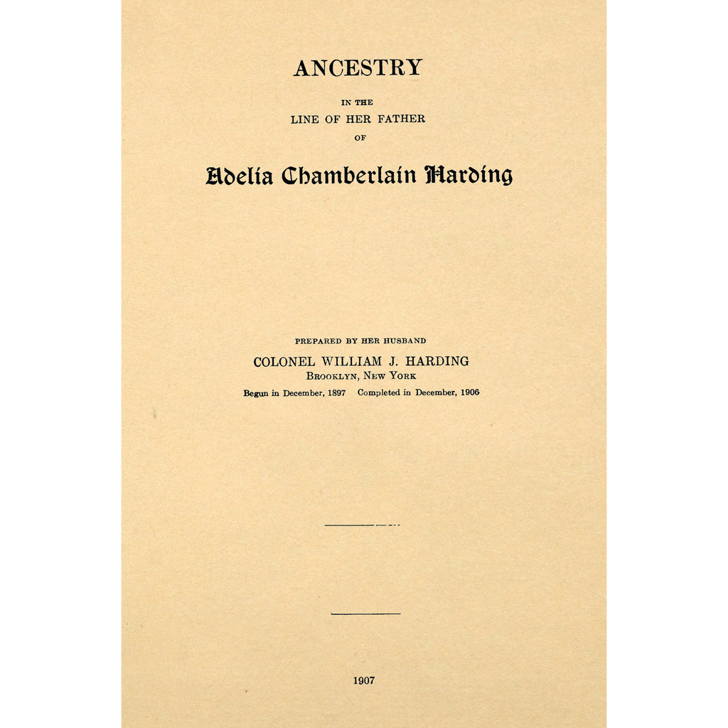 Ancestry in the line of her father of Adelia Chamberlain Harding : daughter of Rev. Hiram Chamberlain and Anna Adelia Griswold