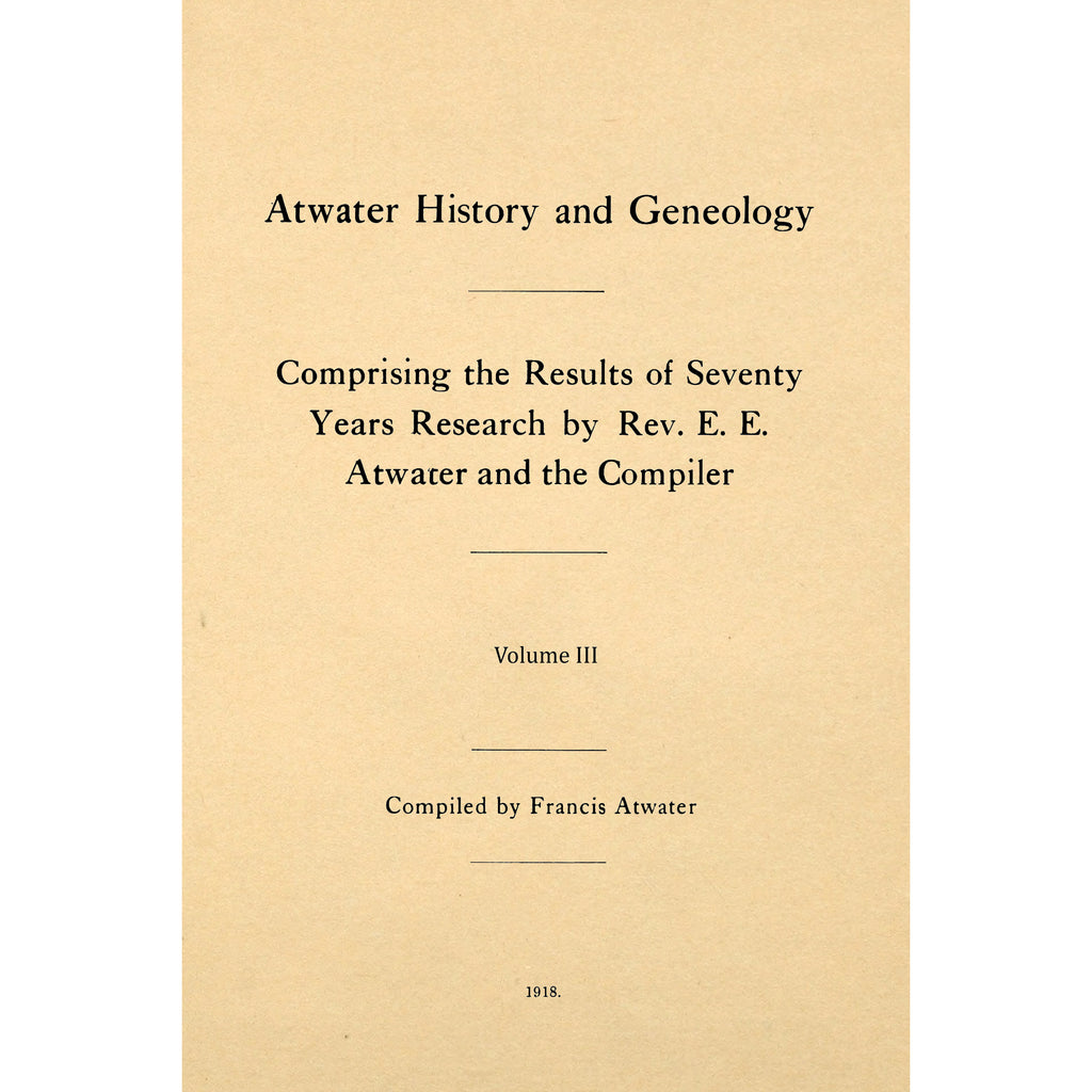 Atwater history and genealogy - volume 3
