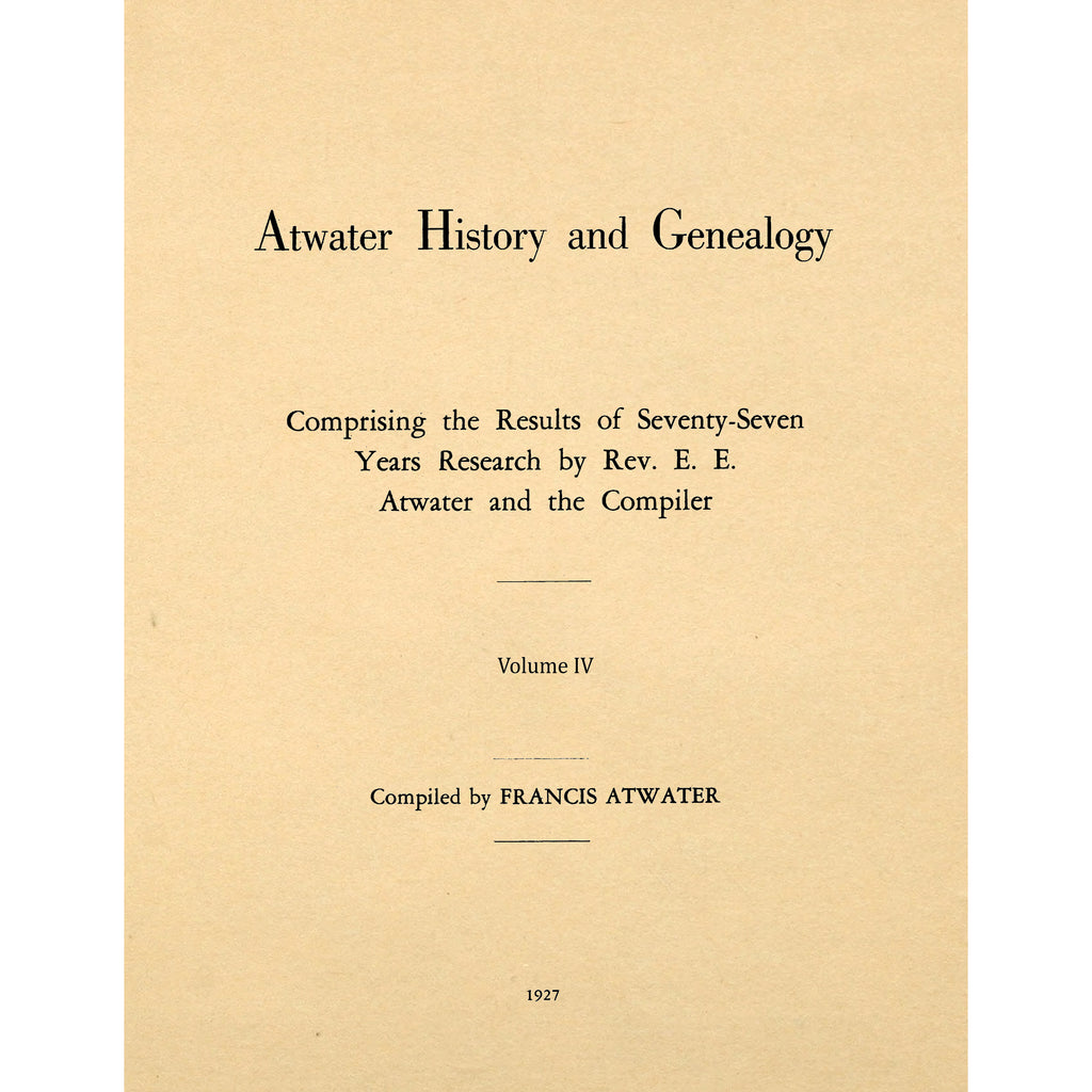 Atwater history and genealogy - volume 4