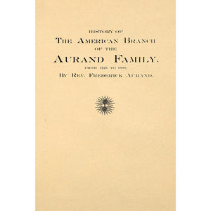 History of the American branch of the Aurand family : from 1725 to 1900