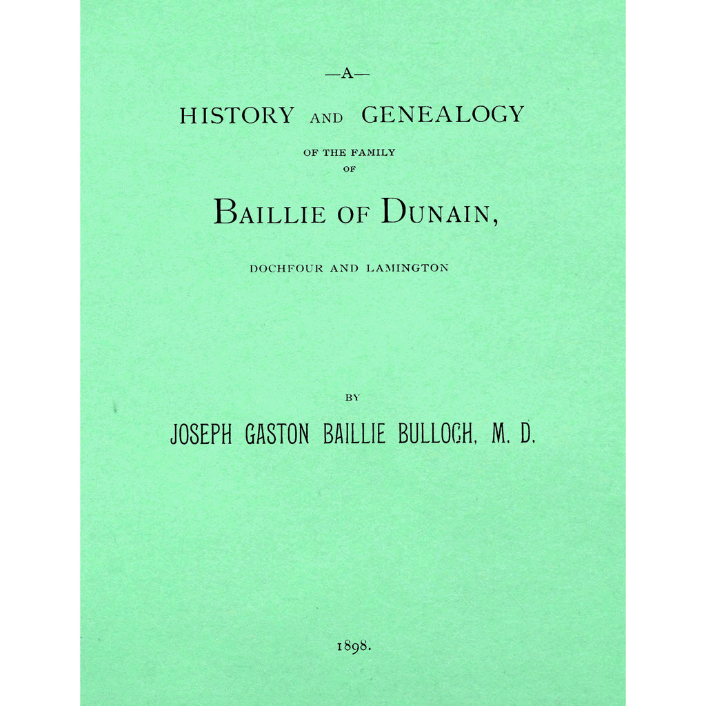 A History and Genealogy of the Family of Ballie of Dunain