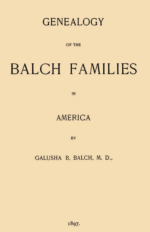 Genealogy of the Balch Families in America