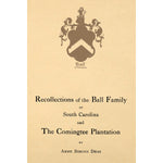 Recollections of the Ball family of South Carolina and the Comingtee plantations