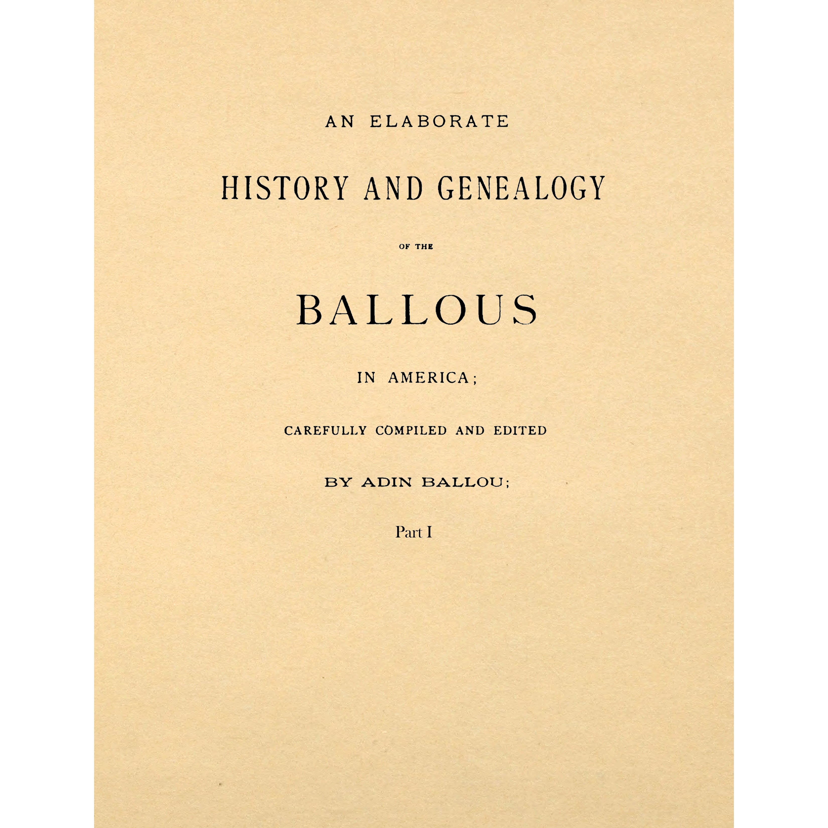 An Elaborate History And Genealogy Of The Ballous In America