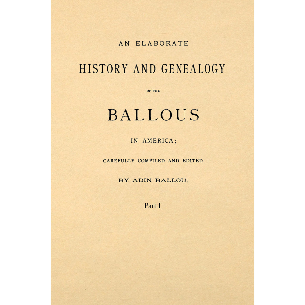 An Elaborate History And Genealogy Of The Ballous In America