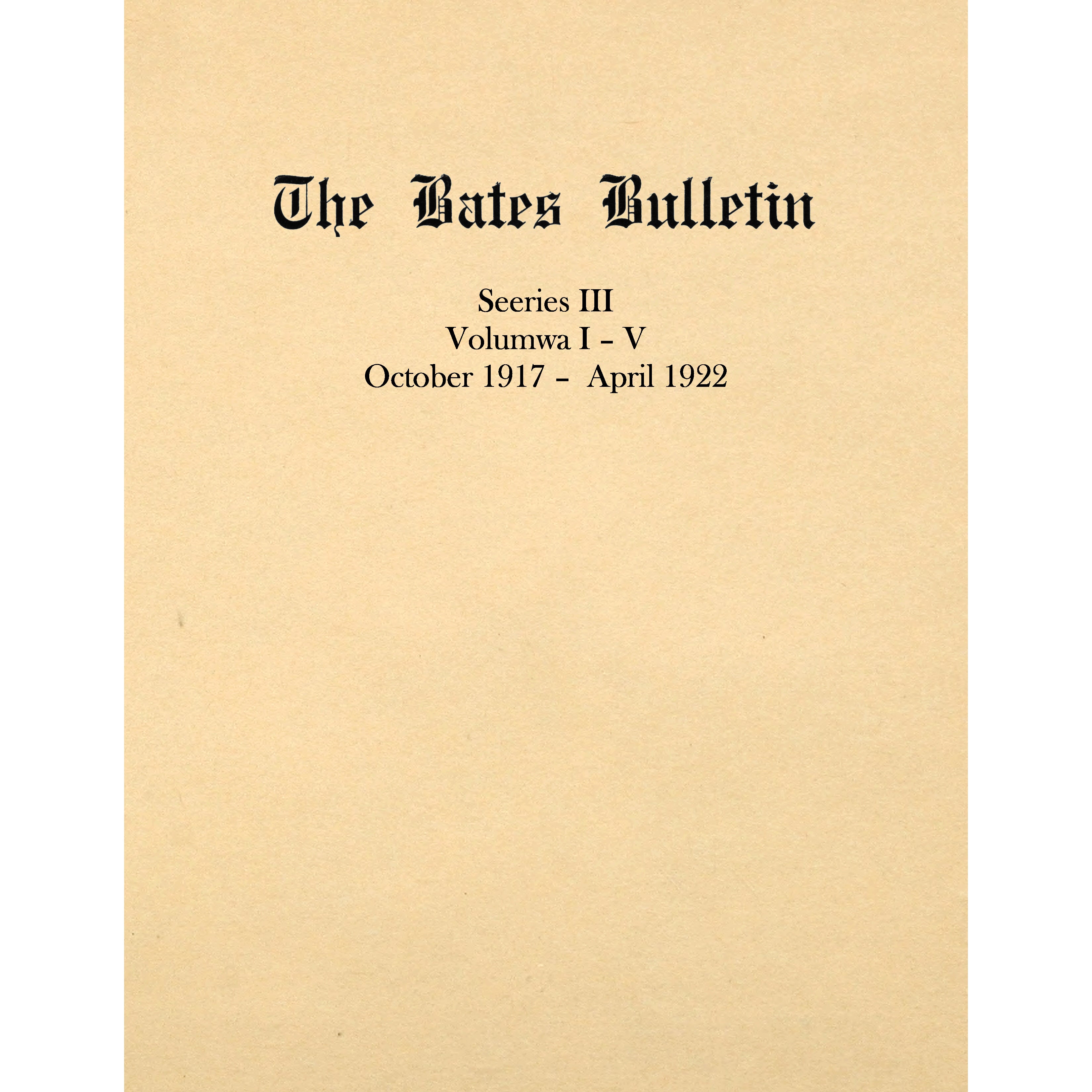 The Bates Bulletin, Series III 1917 -- 1922