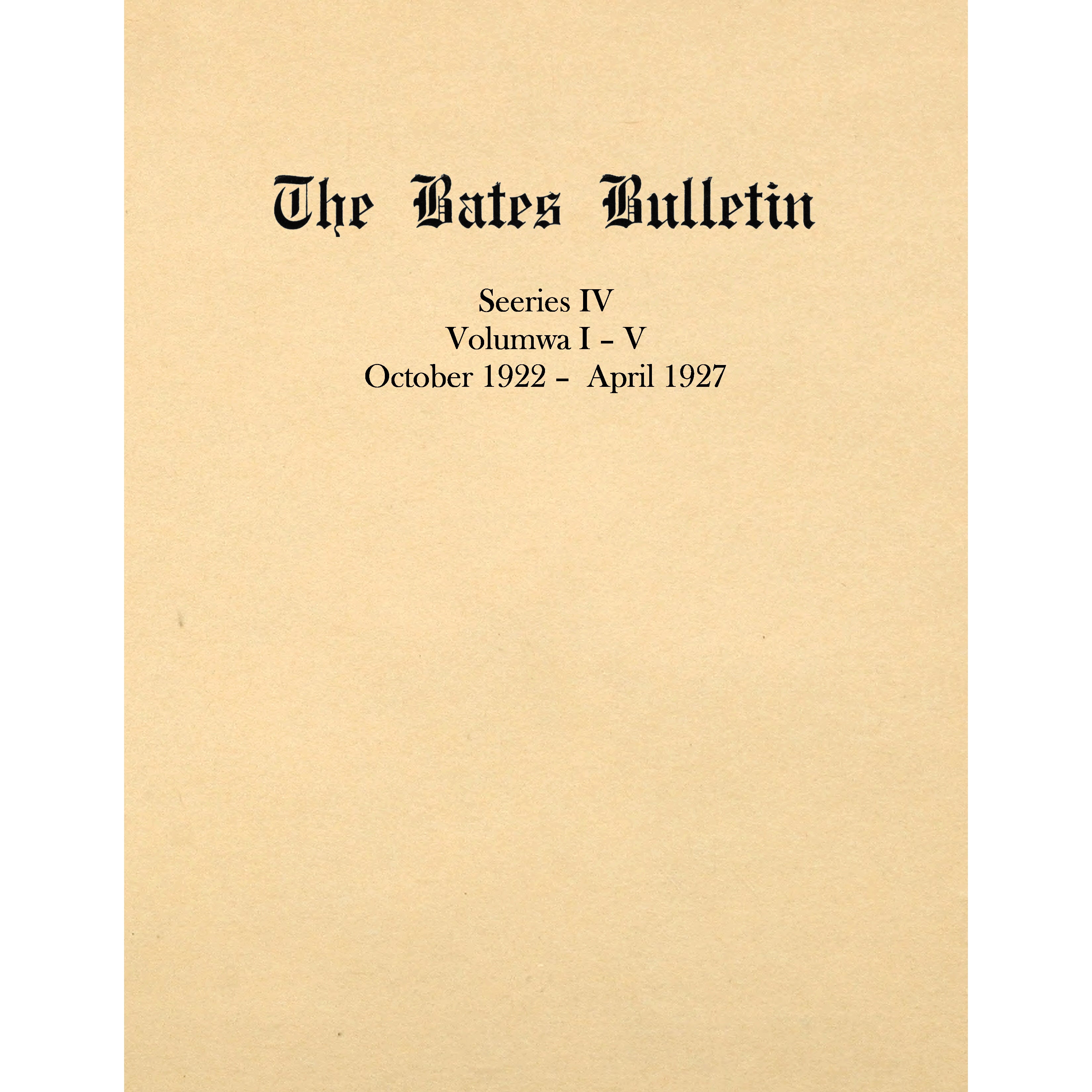 The Bates Bulletin, Series IV 1922 -- 1927