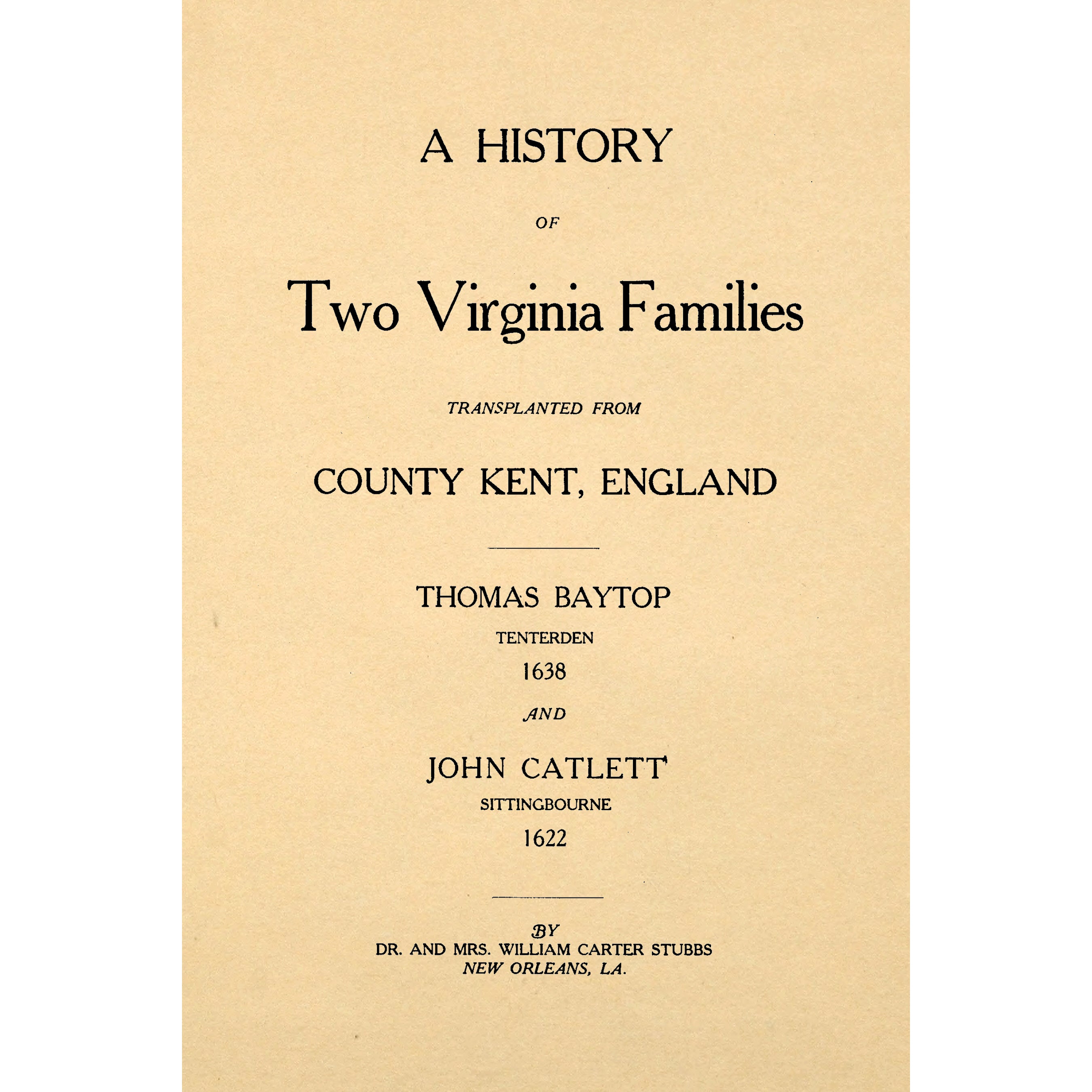A History of Two Virginia Families Transplanted From County Kent, England;