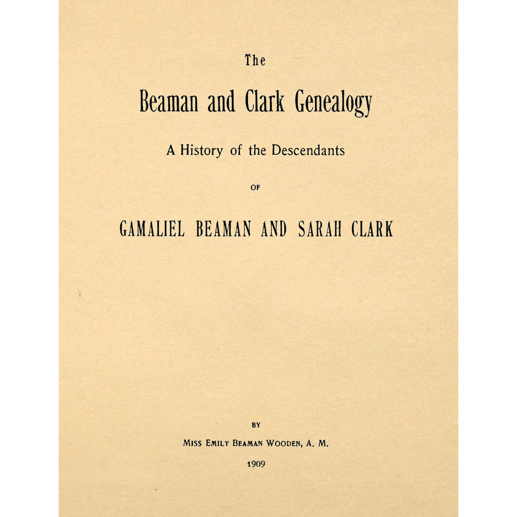 The Beaman and Clark Genealogy;