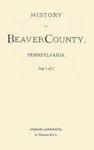 History of Beaver County, Pennsylvania;