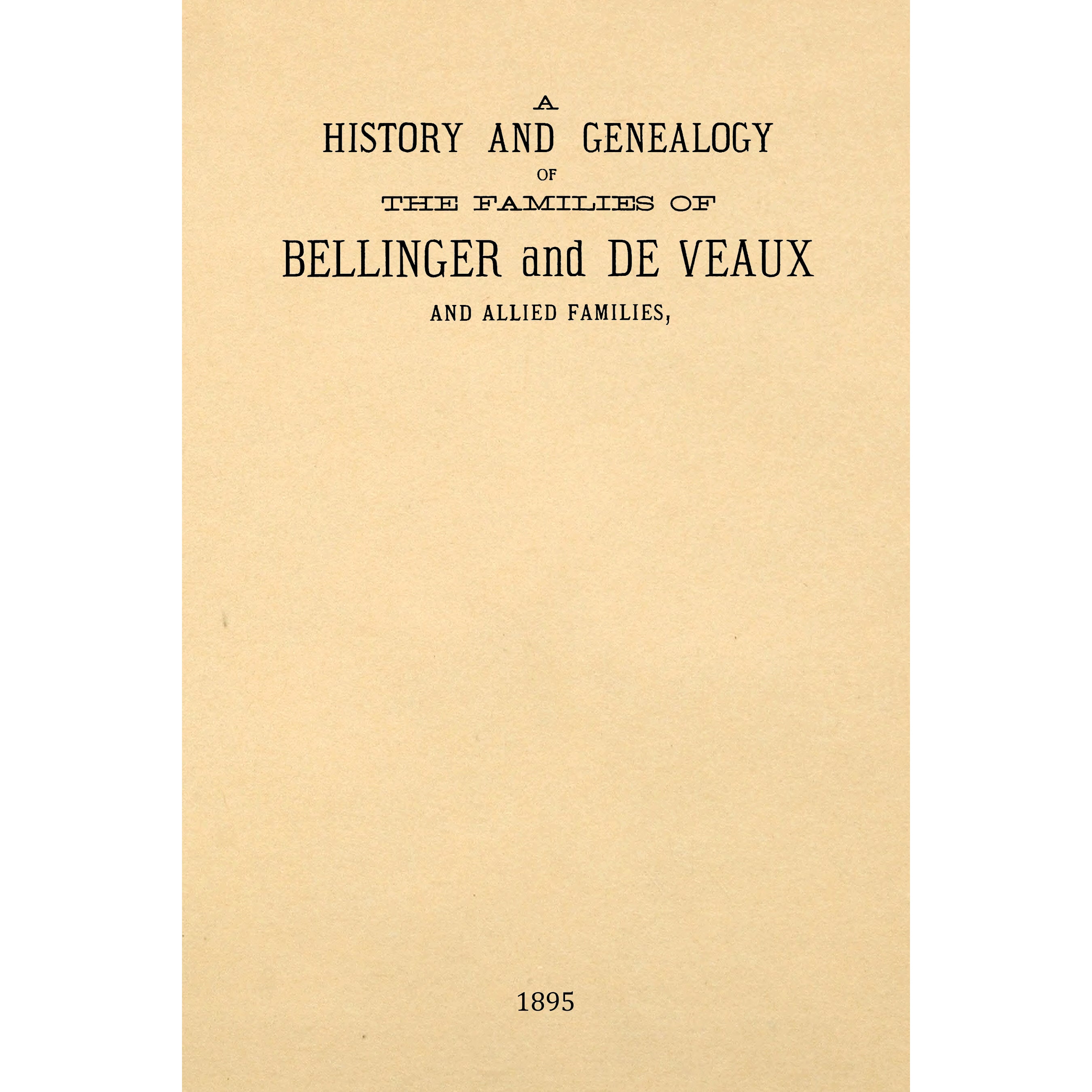 The Families Of Bellenger And De Veaux, And Allied Families