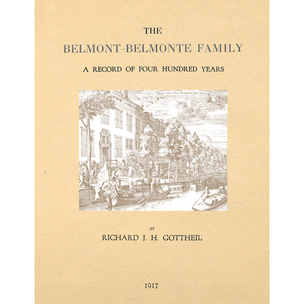 The Belmont - Belmonte Family, A Record of Four Hundred Years;