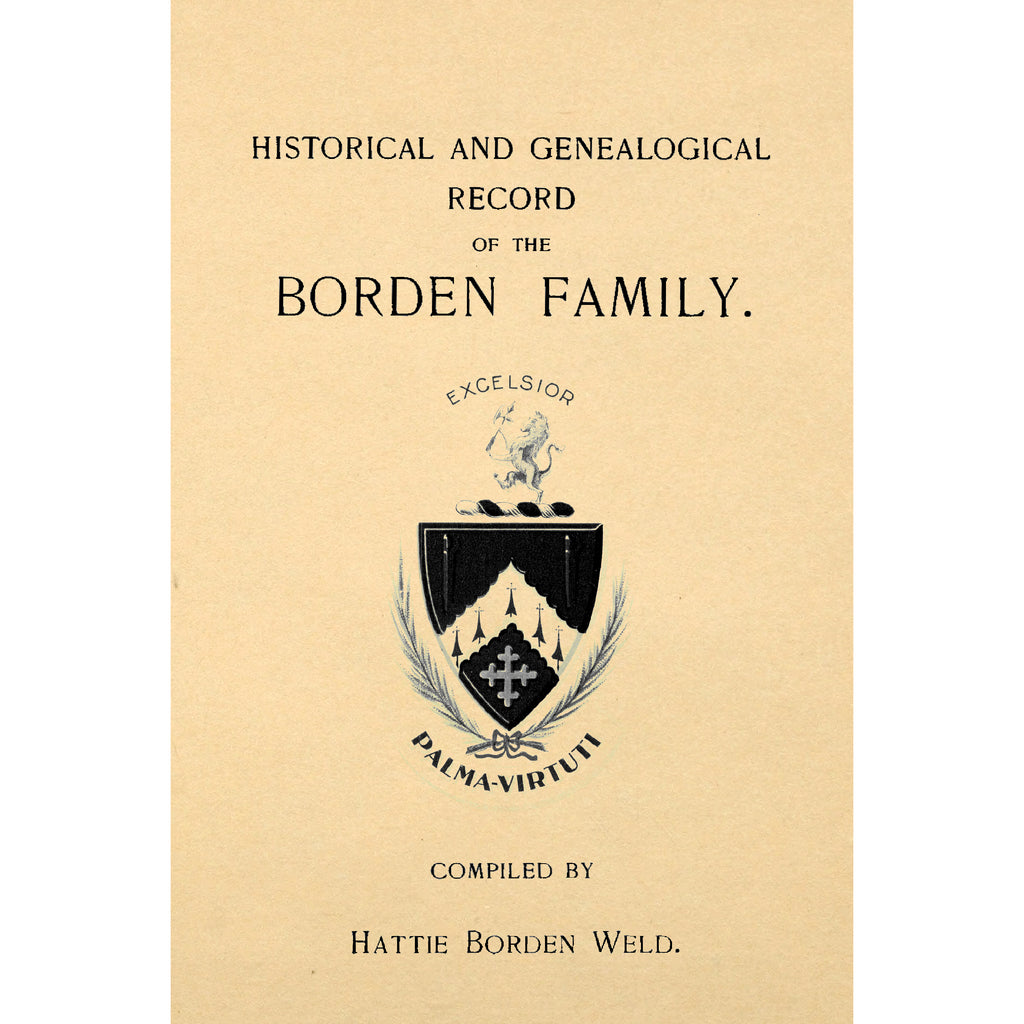 Historical and Genealogical Record of the Descendants As Far As Known Of Richard and Joan Borden