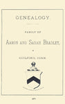 Genealogy, Family of Aaron and Sarah Bradley, of Guilford, Conn.