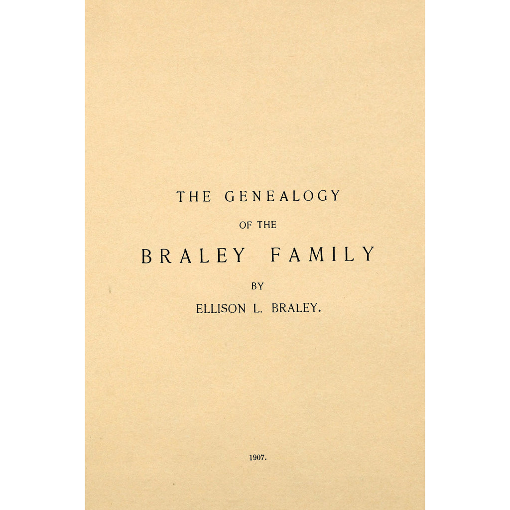 The genealogy of the Braley family